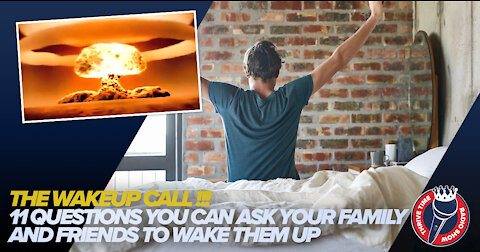 The Wakeup Call | 11 Questions You Can Ask Your Family & Friends to Wake Them Up