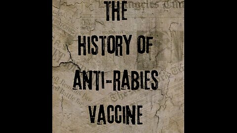 The History of Anti Rabies Vaccine
