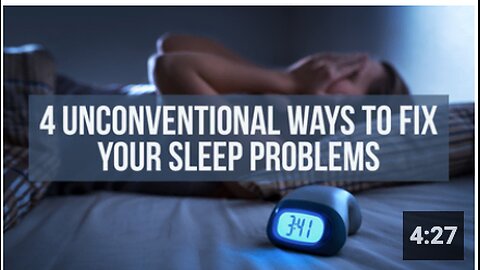 4 Unconventional Ways To Fix Your Sleep Problems