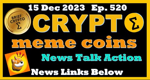 #meme #coins #bonk #shiba #doge - BRIEF #CRYPTO VIDEO News Talk Action #Bitcoin #Halving Cycles