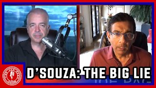 Dinesh D'Souza and the Big Lie We Face Daily