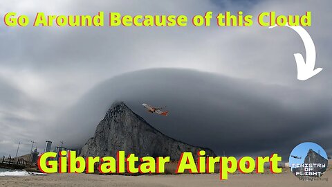 Go Around at Gibraltar due to Massive Levante Cloud G-EZWI
