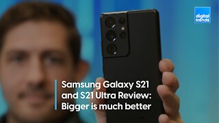 Samsung Galaxy S21, S21 Ultra Review - Go Big Or Go Home