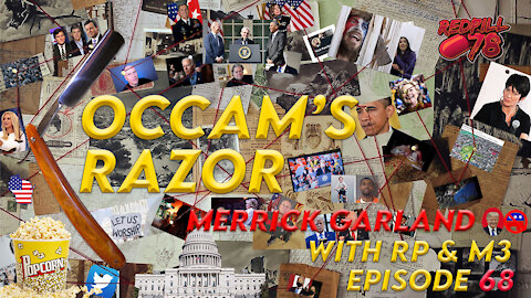 Occam's Razor Ep. 68 - Merrick Garland is Biden's America