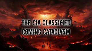 The CIA Classified Coming Cataclysm | Episode 87