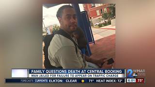 Family questions death at Central Booking