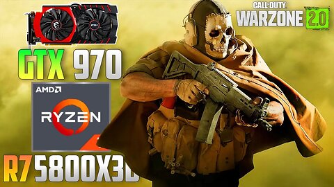 Warzone 2 Season 3 : GTX 970 + R7 5800X3D | 1440p - 1080p | Low & FSR 2.1