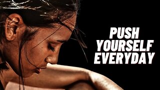 PUSH YOURSELF EVERYDAY - Motivational Speech