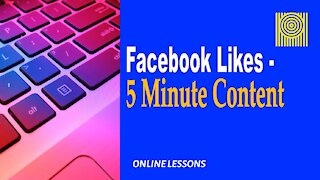 Facebook Likes-5 Minute Content