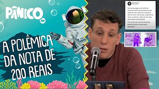 Samy Dana explica a POLÊMICA da NOTA DE 200 REAIS