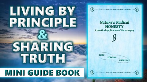 The Simple Principle For Knowing & Sharing TRUTH In A World Of LIES! - Nature's Radical Honesty Book