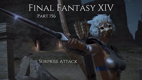 Final Fantasy XIV Part 156 - Surprise Attack