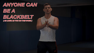 Anyone Can Become a Black Belt