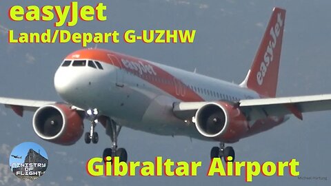 easyJet Land/Taxi/Depart at Gibraltar Airport 8 April 2023