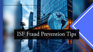Are There Any Industry Best Practices To Mitigate ISF Fraud Risks?