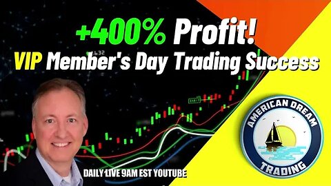 +400% Profit - VIP Member's Finding Day Trading Success