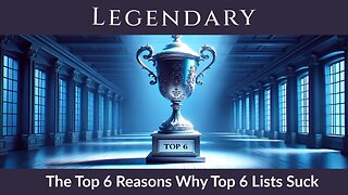 Top 6 Reasons Why Top 6 Lists Suck