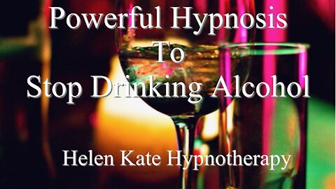 Powerful Hypnotherapy session stop drinking alcohol / end alcoholism - female voice (2021)