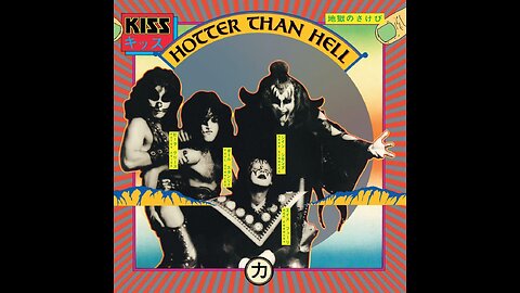 Kiss - Hotter Than Hell