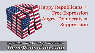 Happy Republicans = Free Expression ~ Angry Democrats = Suppression