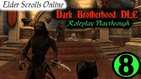 ESO Dark Brotherhood Roleplay part 8 [Elder Scrolls Online]