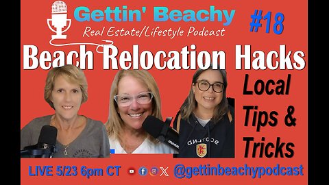Gettin' Beachy Podcast #18 | Beach Relocation Hacks ... Local Tips & Tricks!