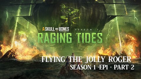 Let's Play - Skull and Bones - Season 1 Launch - Part 2