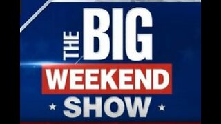 The Big Weekend Show - 1/21/24