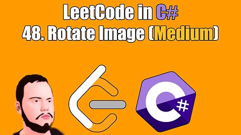 LeetCode in C# | 48. Rotate Image