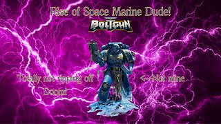 Rise of Space Marine Dude Ep.1 | Warhammer 40,000 Boltgun