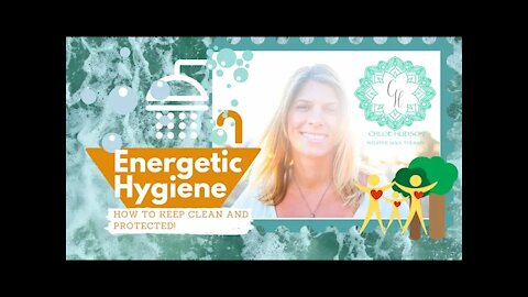 Energetic Hygiene Baby! It's A Thing! How To Keep Clean and Protected. - #WorldPeaceProject