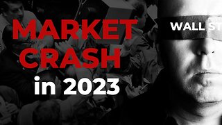 Market Crash 2023 | Wall Street is Blind