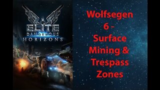 Elite Dangerous: Permit - Wolfsegen - 6 - Surface Mining & Trespass Zones - [00137]