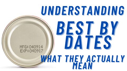 Understanding Best Buy dates on food. What they mean, and how to PREPARE