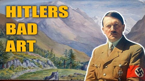 The Surprising History of Hitlers Paintings