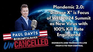 Disease X | Plandemic 2.0: "Disease X" is Focus of World Economic Forum 2024 Summit as New Virus with 100% Kill Rate Engineered