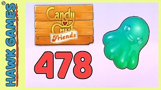 Candy Crush Friends Level 478 Hard (Octopus mode) - 3 Stars Walkthrough, No Boosters