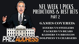 2023 NFL Week 1 Predictions | NFL Picks on Every Week 1 Game Part 2 | NFL Prezidential Address