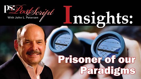 Prisoner of our Paradigms - Insights with John Petersen