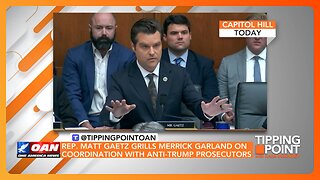 Gaetz Stumps Garland Over Alleged Coordination With Anti-Trump Prosecutors | TIPPING POINT 🟧