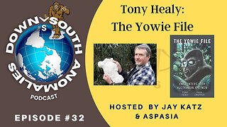 Tony Healy: The Yowie File | Down South Anomalies #32