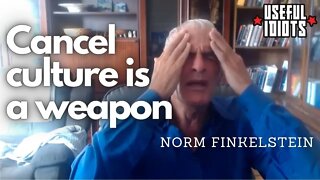 Norm Finkelstein on Cancel Culture