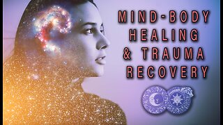 Mind-Body Healing & Trauma Recovery