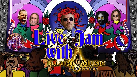 Jam w/IllumiGnostic (Grateful Dead, Tool, Floyd, Allman Bros, and More)