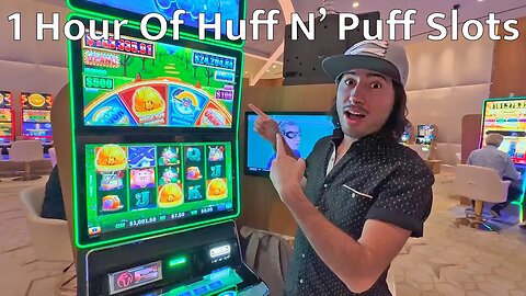1 Hour Of Nonstop Huff N' Puff Slot Gambling!!!