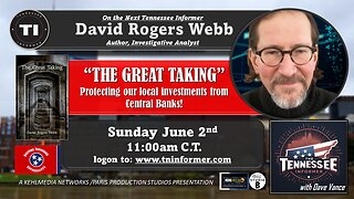 THE GREAT TAKING! - Protecting Our Local Investments from Central Banks! w/ guest David Rogers Webb