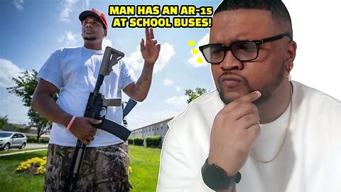 Man has AR15 at a School Bus and Doesn't Get Arrested!!!