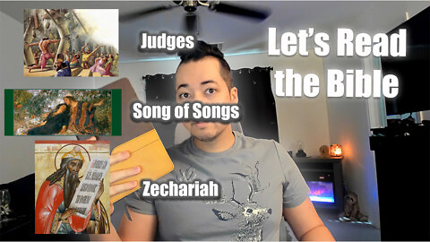 Day 228 of Let's Read the Bible - Judges 17, Song of Songs 7, Zechariah 2