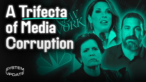 A Trifecta of Media Corruption: Ronna McDaniel/NBC, Kara Swisher/Big Tech, & Andrew Huberman/New York Mag | SYSTEM UPDATE #247
