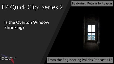 Is the Overton Window Shrinking? (EP Quick Clips: Series 2)